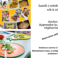 Lundi 7 octobre 2024 – 10h à12h – Atelier apprendre la  cuisine végétarienne – 85 Angles